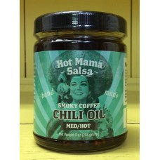 Hot Mama Salsa~Smoky Coffee Chilie Oil Med/Hot